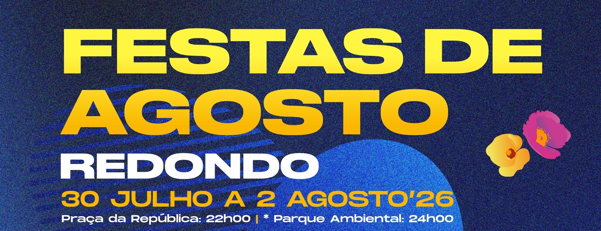 Festas de Agosto | de 30 de julho a 02 de agosto | Redondo