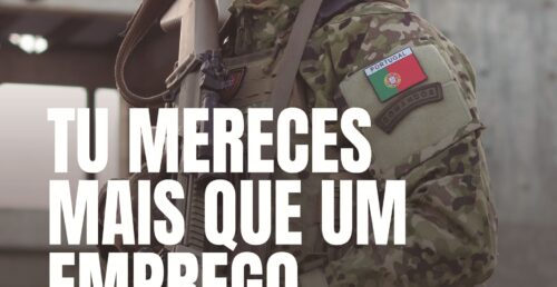Exército Português: “Tu mereces mais que um emprego. Mereces fazer a diferença”
