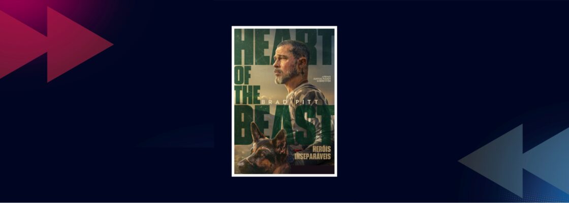 Cinema: Heart of the Beast – Heróis Inseparáveis