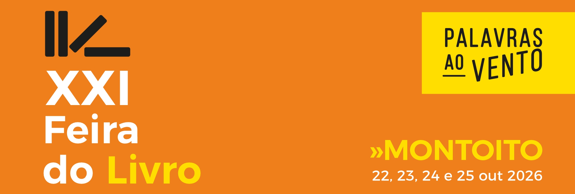 XXI Feira do Livro de Montoito | de 22 a 25 de outubro | Sociedade União Montoitense | Montoito